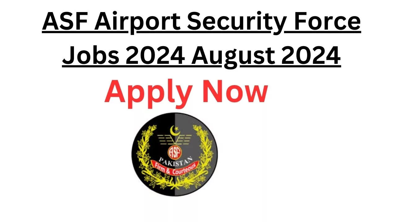 Airport security force asf latest jobs auguest 2024 apply online