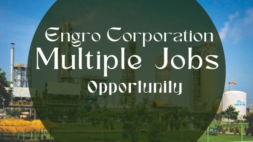 Engro Corporation Announces New Job Openings 2024 | Apply Online Now